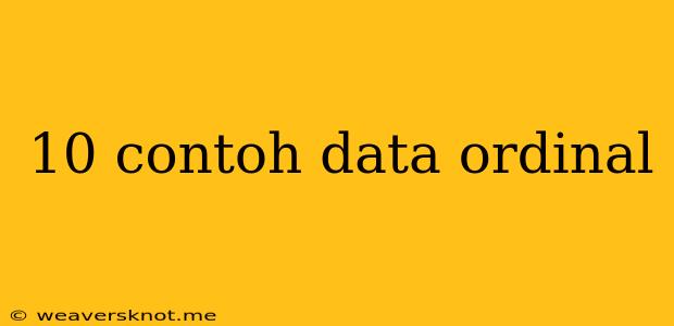 10 Contoh Data Ordinal