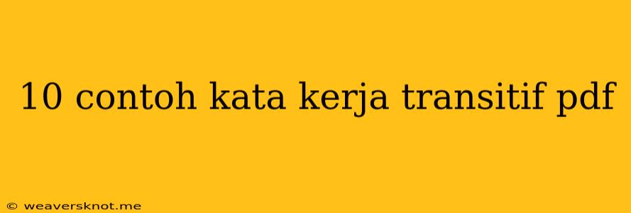 10 Contoh Kata Kerja Transitif Pdf