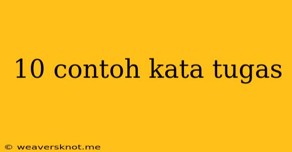 10 Contoh Kata Tugas