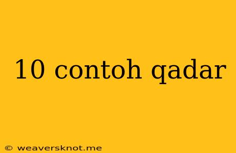 10 Contoh Qadar