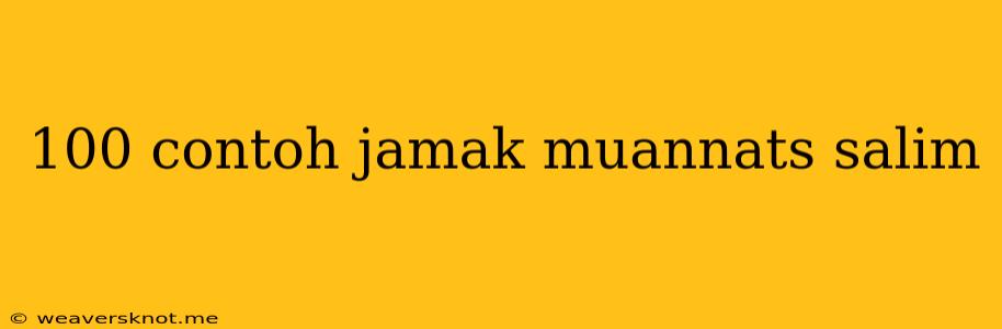 100 Contoh Jamak Muannats Salim