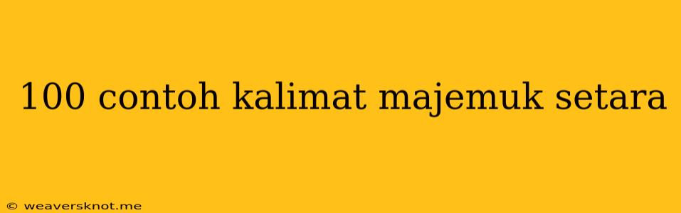 100 Contoh Kalimat Majemuk Setara