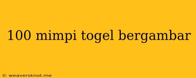 100 Mimpi Togel Bergambar