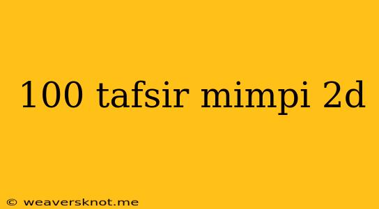 100 Tafsir Mimpi 2d