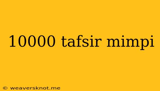 10000 Tafsir Mimpi