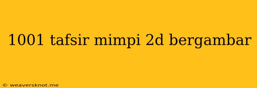 1001 Tafsir Mimpi 2d Bergambar