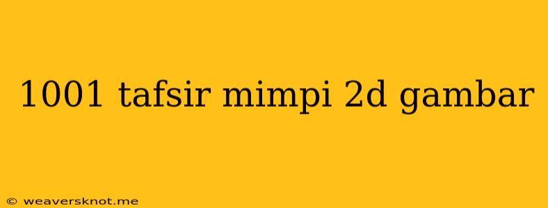 1001 Tafsir Mimpi 2d Gambar