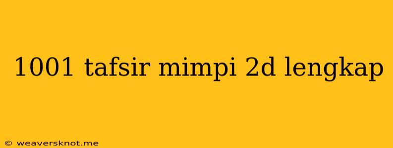 1001 Tafsir Mimpi 2d Lengkap