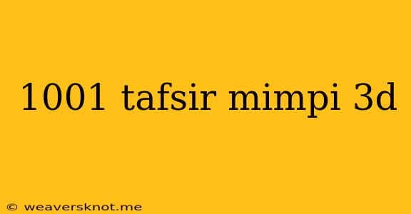 1001 Tafsir Mimpi 3d