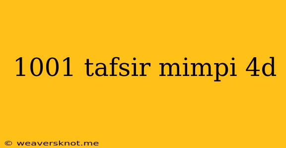 1001 Tafsir Mimpi 4d