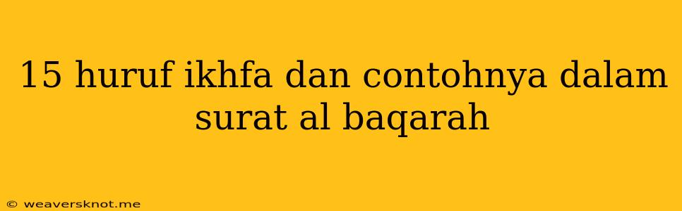 15 Huruf Ikhfa Dan Contohnya Dalam Surat Al Baqarah