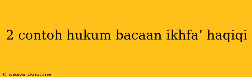 2 Contoh Hukum Bacaan Ikhfa’ Haqiqi