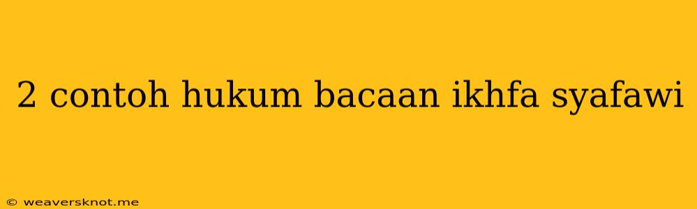 2 Contoh Hukum Bacaan Ikhfa Syafawi