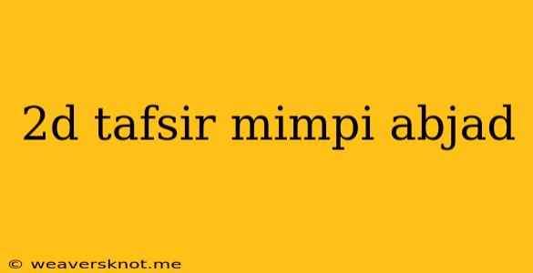 2d Tafsir Mimpi Abjad