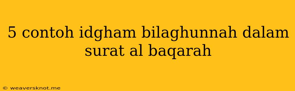 5 Contoh Idgham Bilaghunnah Dalam Surat Al Baqarah