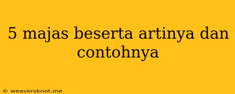 5 Majas Beserta Artinya Dan Contohnya