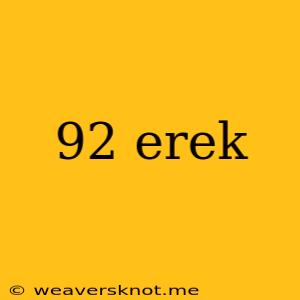 92 Erek