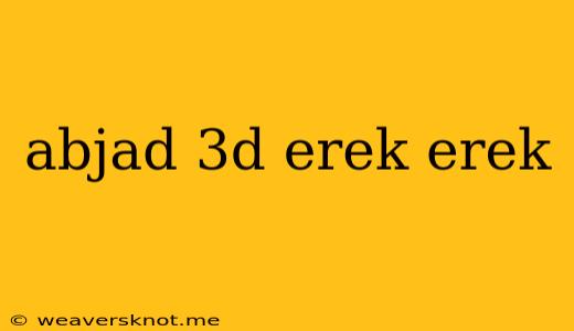 Abjad 3d Erek Erek