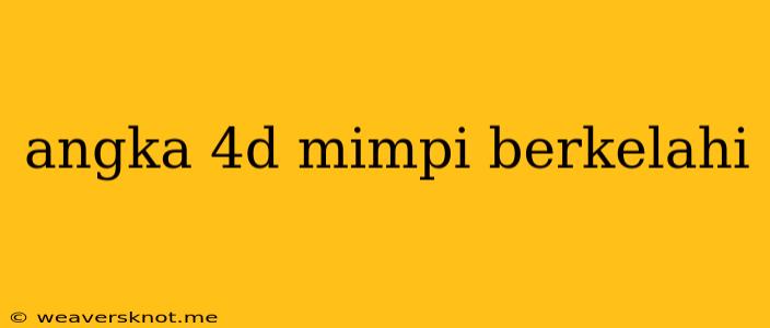 Angka 4d Mimpi Berkelahi