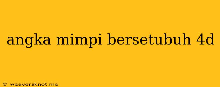 Angka Mimpi Bersetubuh 4d