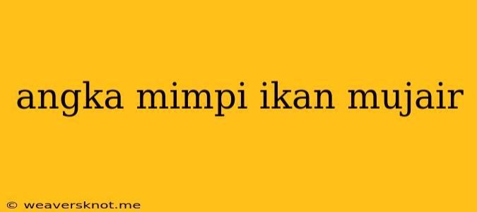 Angka Mimpi Ikan Mujair