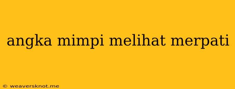 Angka Mimpi Melihat Merpati