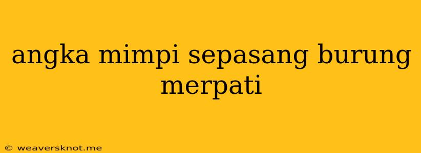 Angka Mimpi Sepasang Burung Merpati