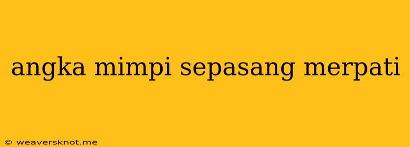 Angka Mimpi Sepasang Merpati