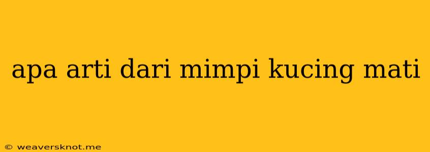 Apa Arti Dari Mimpi Kucing Mati