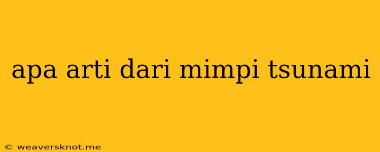 Apa Arti Dari Mimpi Tsunami