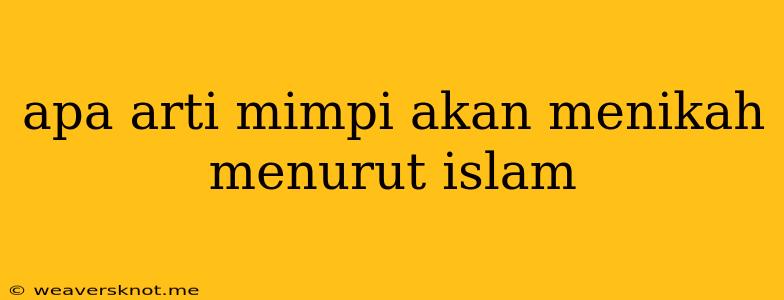 Apa Arti Mimpi Akan Menikah Menurut Islam