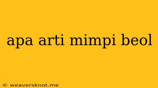 Apa Arti Mimpi Beol