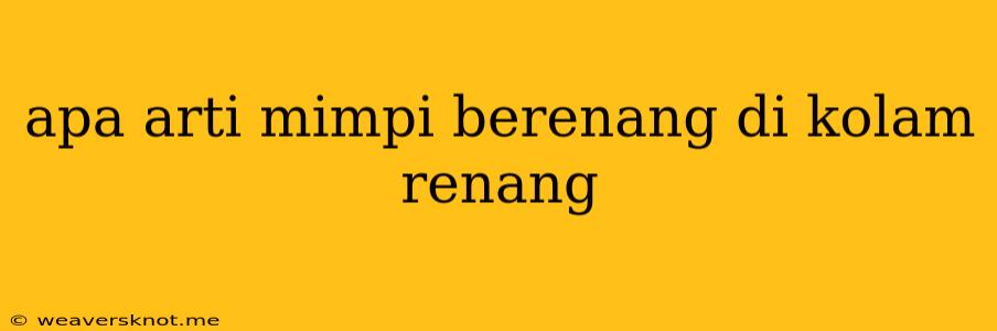 Apa Arti Mimpi Berenang Di Kolam Renang