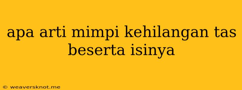 Apa Arti Mimpi Kehilangan Tas Beserta Isinya