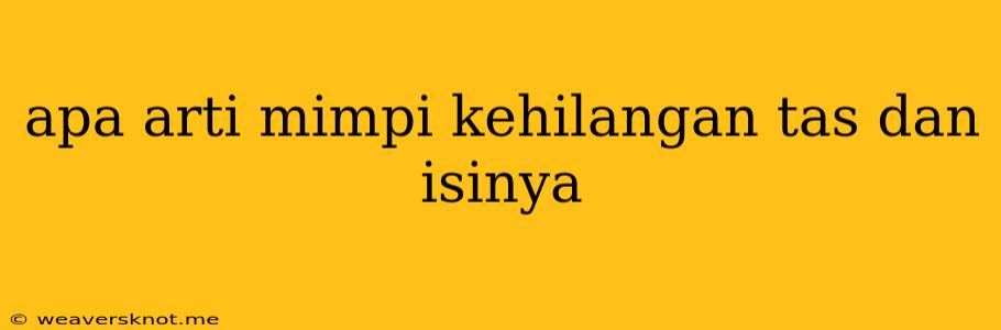 Apa Arti Mimpi Kehilangan Tas Dan Isinya