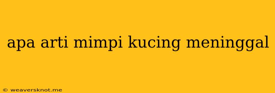 Apa Arti Mimpi Kucing Meninggal