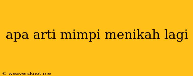 Apa Arti Mimpi Menikah Lagi