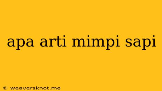 Apa Arti Mimpi Sapi