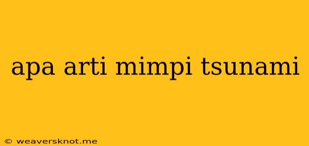 Apa Arti Mimpi Tsunami