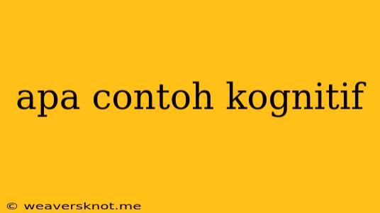 Apa Contoh Kognitif