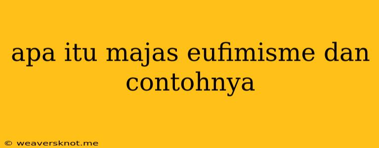 Apa Itu Majas Eufimisme Dan Contohnya