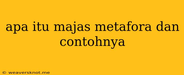 Apa Itu Majas Metafora Dan Contohnya