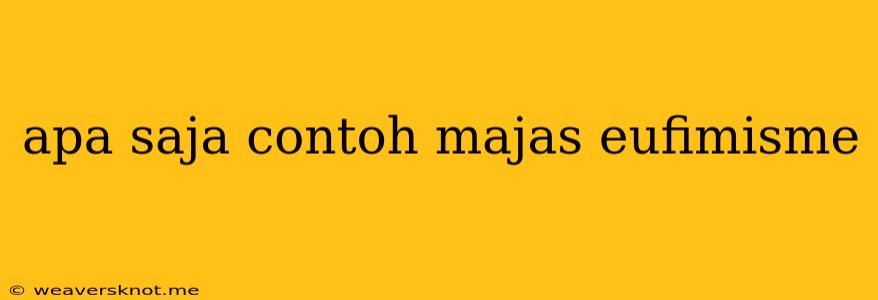 Apa Saja Contoh Majas Eufimisme