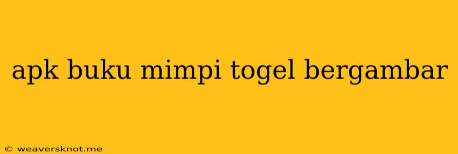 Apk Buku Mimpi Togel Bergambar