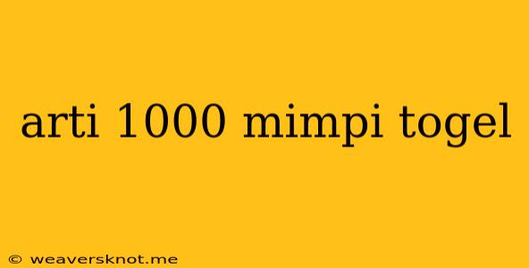 Arti 1000 Mimpi Togel