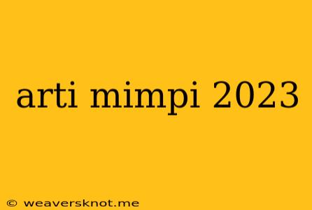 Arti Mimpi 2023