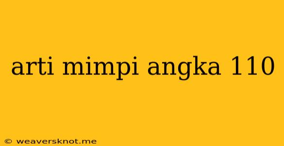 Arti Mimpi Angka 110