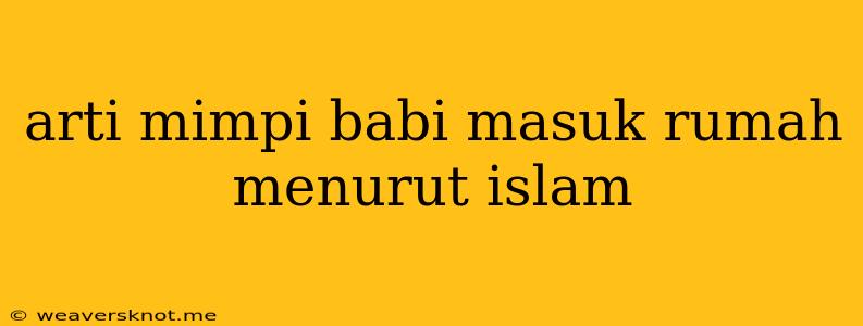 Arti Mimpi Babi Masuk Rumah Menurut Islam