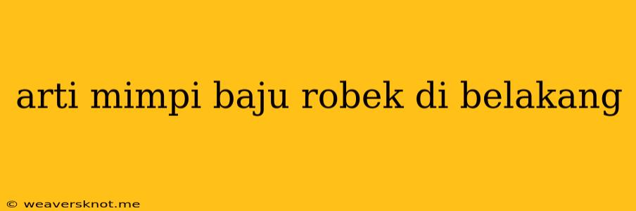 Arti Mimpi Baju Robek Di Belakang