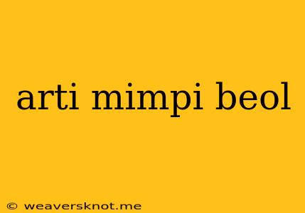 Arti Mimpi Beol